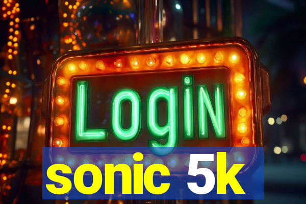 sonic 5k